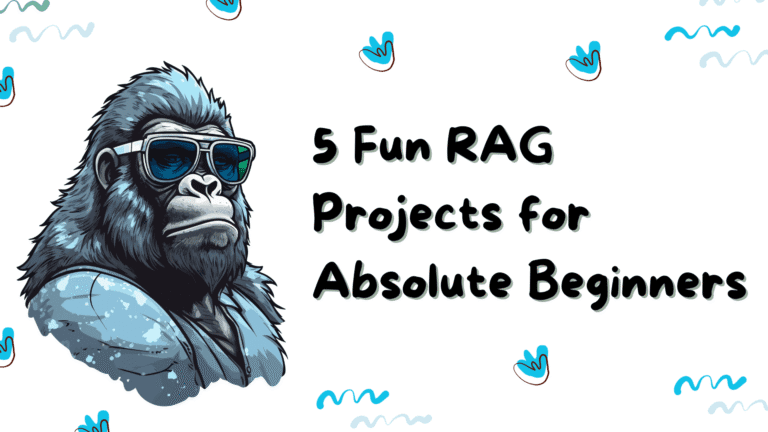 5 Fun RAG Projects for Absolute Beginners